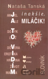 Ja to vidím inakšie, miláčik
