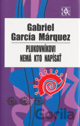 Plukovníkovi nemá kto napísať