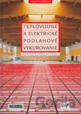 Teplovodné a elektrické podlahové vykurovanie