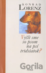 Vyšli sme so psom na psí tridsiatok?