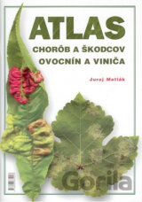 Atlas chorôb a škodcov ovocnín a viniča