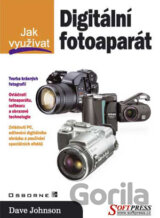 Jak využívat digitální fotoaparát