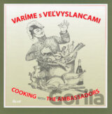 Varíme s veľvyslancami