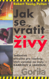Jak se vrátit živý
