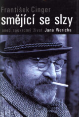 Smějící se slzy aneb soukromý život Jana Wericha