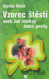 Vzorec štěstí aneb Jak vznikají dobré pocity