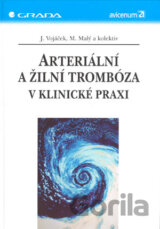 Arteriální a žilní trombóza v klinické praxi