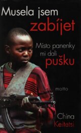 Musela jsem zabíjet