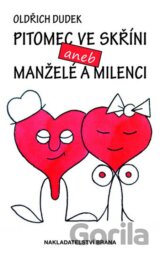 Pitomec ve skříni aneb Manželé a milenci