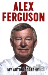 Alex Ferguson: My Autobiography