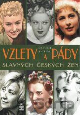 Vzlety a pády slavných českých žen