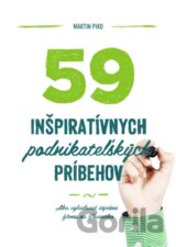 59 inšpiratívnych podnikateľských príbehov