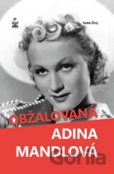 Obžalovaná Adina Mandlová