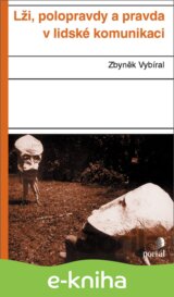 Lži, polopravdy a pravda v lidské komunikaci