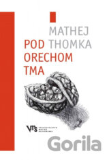 Pod orechom tma