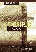 V Tvojej ruke sú naše časy