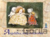 Anjeličku, môj strážničku