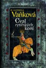 Kronika Karla IV. - Cval rytířských koní