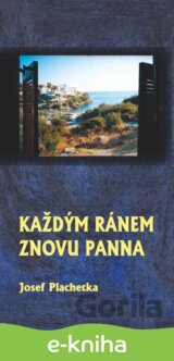 Každým ránem znovu panna