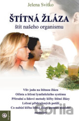 Štítná žláza – štít našeho organismu