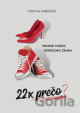 22x prečo