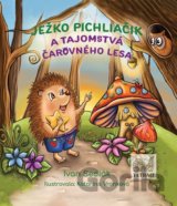 Ježko Pichliačik a tajomstvá čarovného lesa