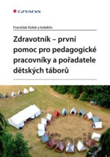Zdravotník - první pomoc pro pedagogické pracovníky a pořadatele dětských táborů