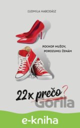 22x prečo