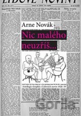Nic malého neuzříš... Antologie sloupků z Lidových novin 1926-39
