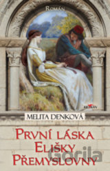 První láska Elišky Přemyslovny
