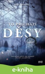 To přichází děsy