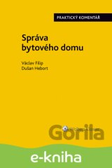 Správa bytového domu. Praktický komentář