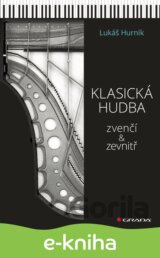 Klasická hudba zvenčí i zevnitř