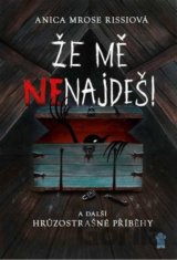 Že mě nenajdeš!