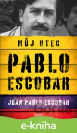 Pablo Escobar. Můj otec