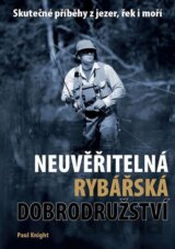 Neuvěřitelná rybářská dobrodružství