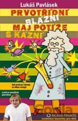 Prvotřídní blázni maj potíže s kázní