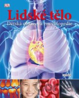 Lidské tělo. Dětská obrazová encyklopedie