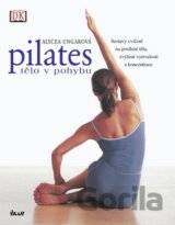 Pilates - Tělo v pohybu