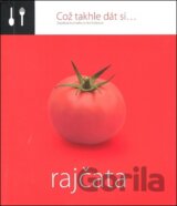 Což takhle dát si... Rajčata