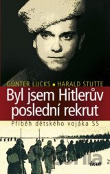 Byl jsem Hitlerův poslední rekrut
