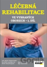Léčebná rehabilitace ve vybraných oborech 1. díl