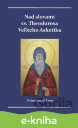 Nad slovami sv. Theodorosa Veľkého Asketika
