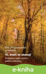 Ti, kteří se starají