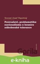 Pravoslaví, problematika nacionalismu a hranice náboženské tolerance