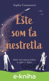 Ešte som ťa nestretla