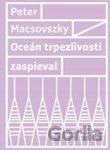 Oceán trpezlivosti zaspieval