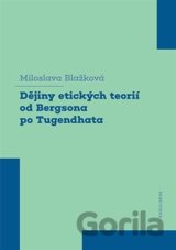 Dějiny etických teorií od Bergsona po Tugendhata