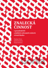 Znalecká činnost v prostředí EU a dalších vybraných státech včetně Ruska