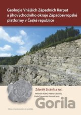 Geologie Vnějších Západních Karpat a jihovýchodního okraje Západoevropské platformy v České republic
